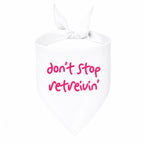 'Don't Stop Retrievin' Bandana