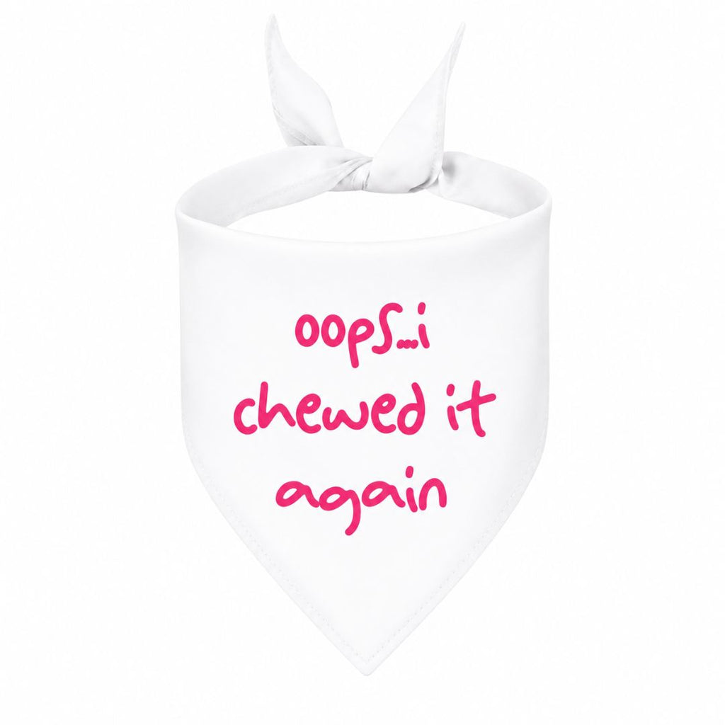 'Oops...I Chewed It Again' Bandana