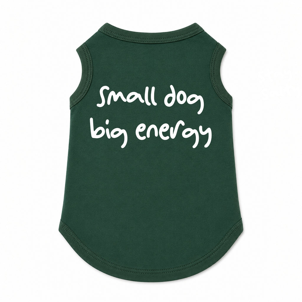 'Small Dog, Big Energy' T-Shirt