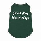 'Small Dog, Big Energy' T-Shirt