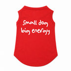 'Small Dog, Big Energy' T-Shirt