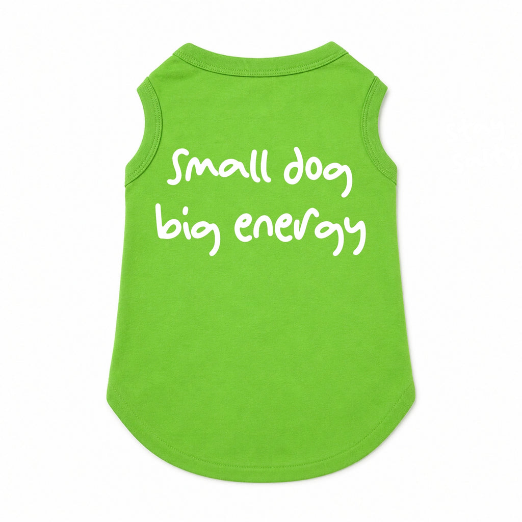 'Small Dog, Big Energy' T-Shirt