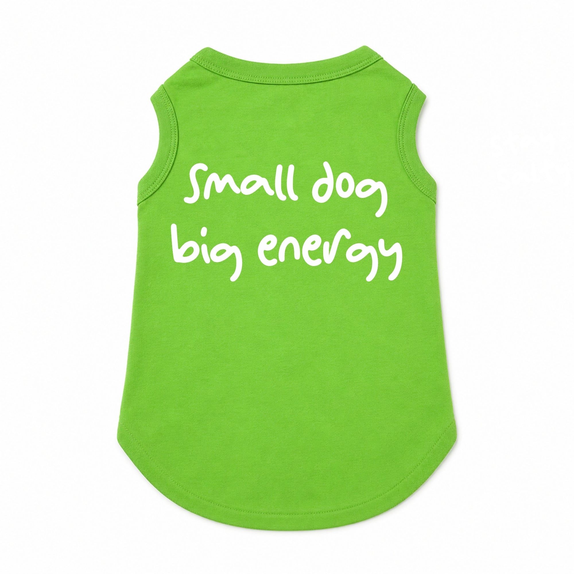 Small Dog, Big Energy T-Shirt