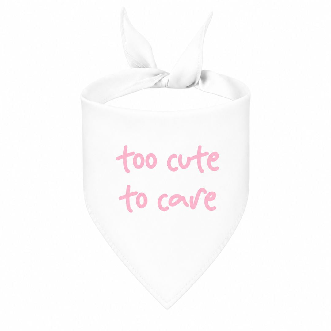 'Too Cute to Care' Bandana