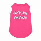 'Don't Stop Retrievin' T-Shirt