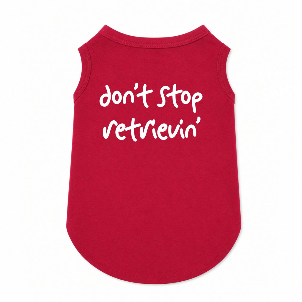 'Don't Stop Retrievin' T-Shirt