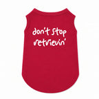 'Don't Stop Retrievin' T-Shirt