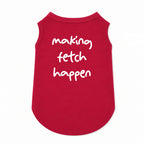 'Making Fetch Happen' T-Shirt