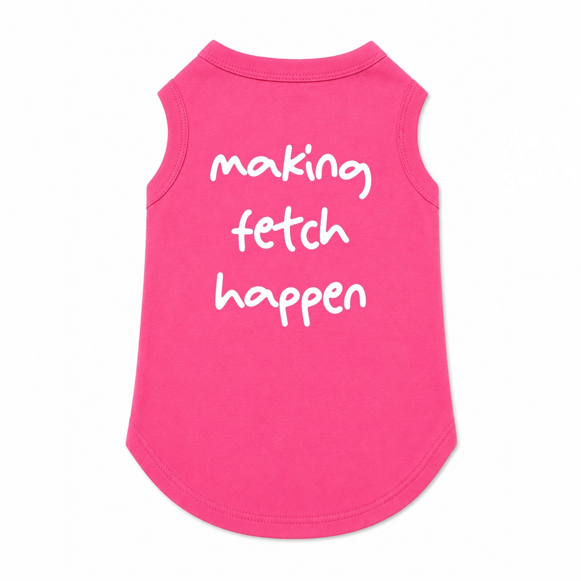 Making Fetch Happen T-Shirt