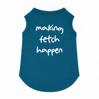 'Making Fetch Happen' T-Shirt