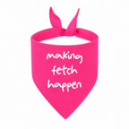 'Making Fetch Happen' Bandana