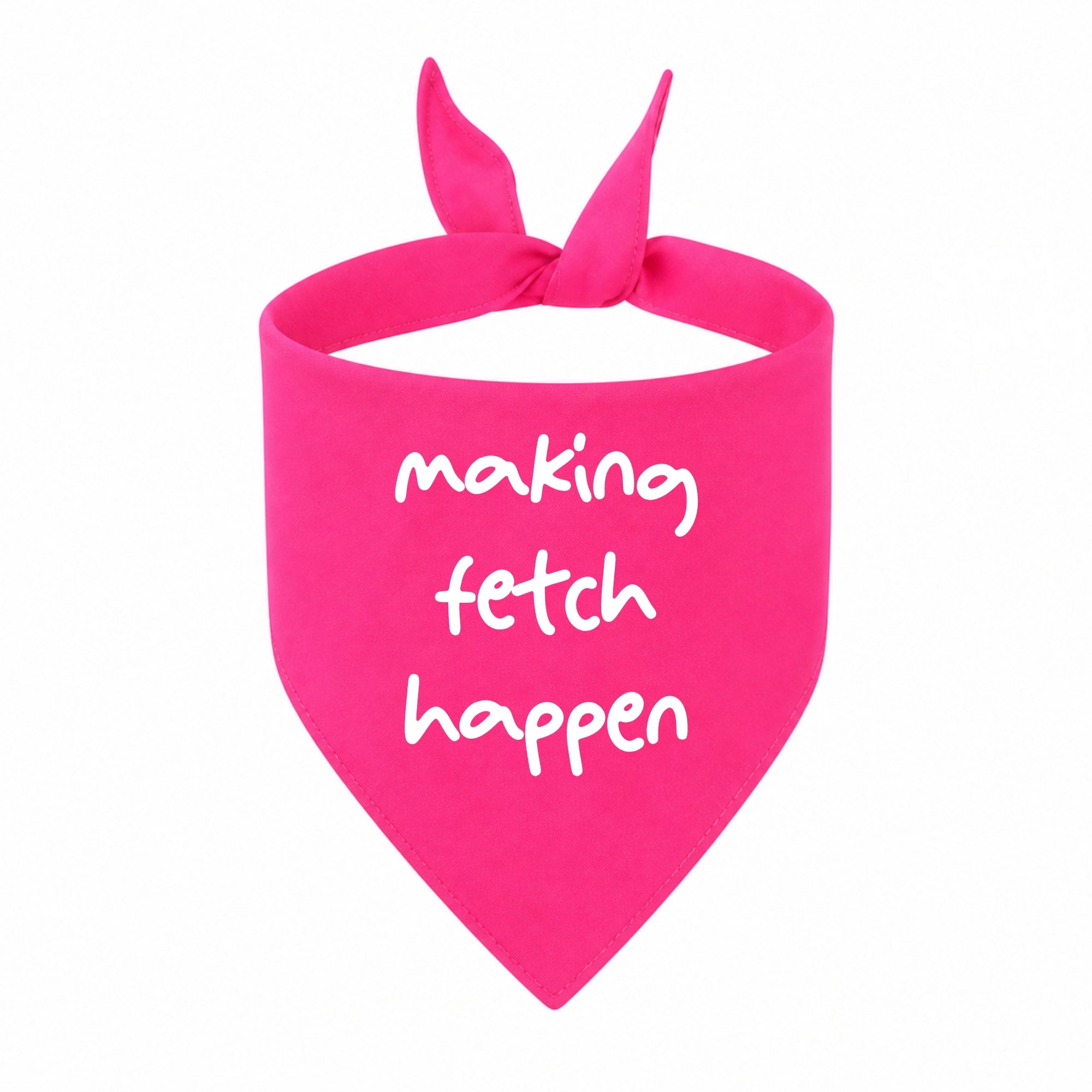 'Making Fetch Happen' Bandana