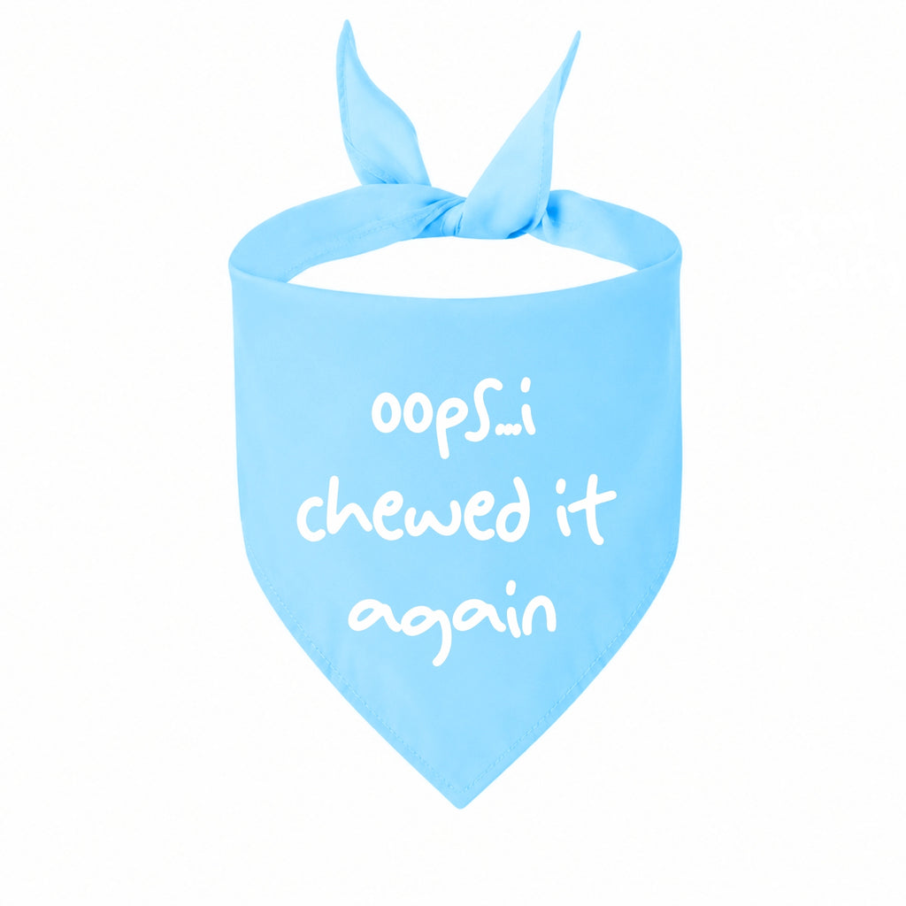 'Oops...I Chewed It Again' Bandana