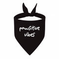 'Pawsitive Vibes' Bandana