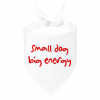 'Small Dog, Big Energy' Bandana