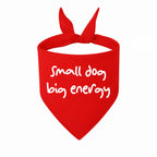 'Small Dog, Big Energy' Bandana
