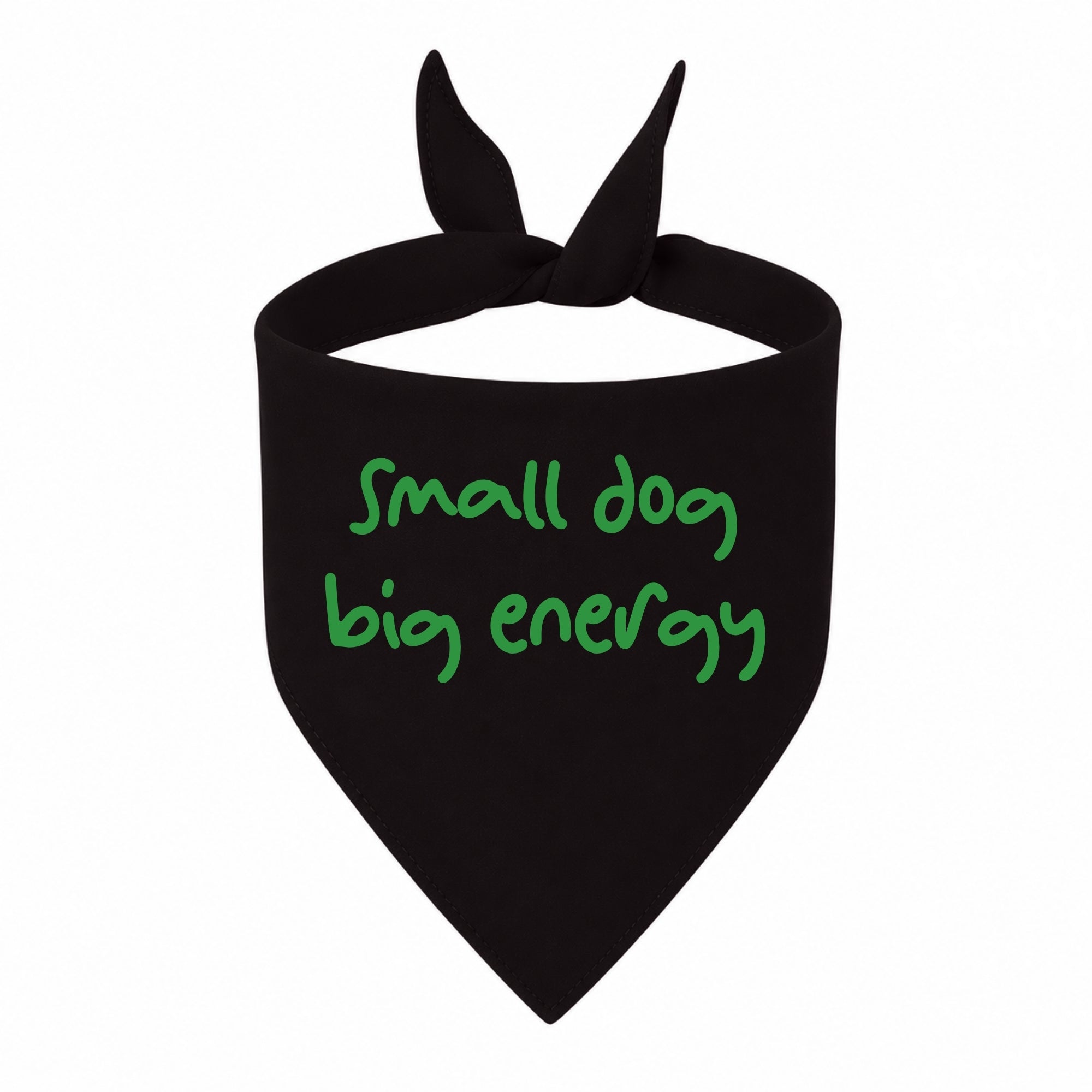 'Small Dog, Big Energy' Bandana