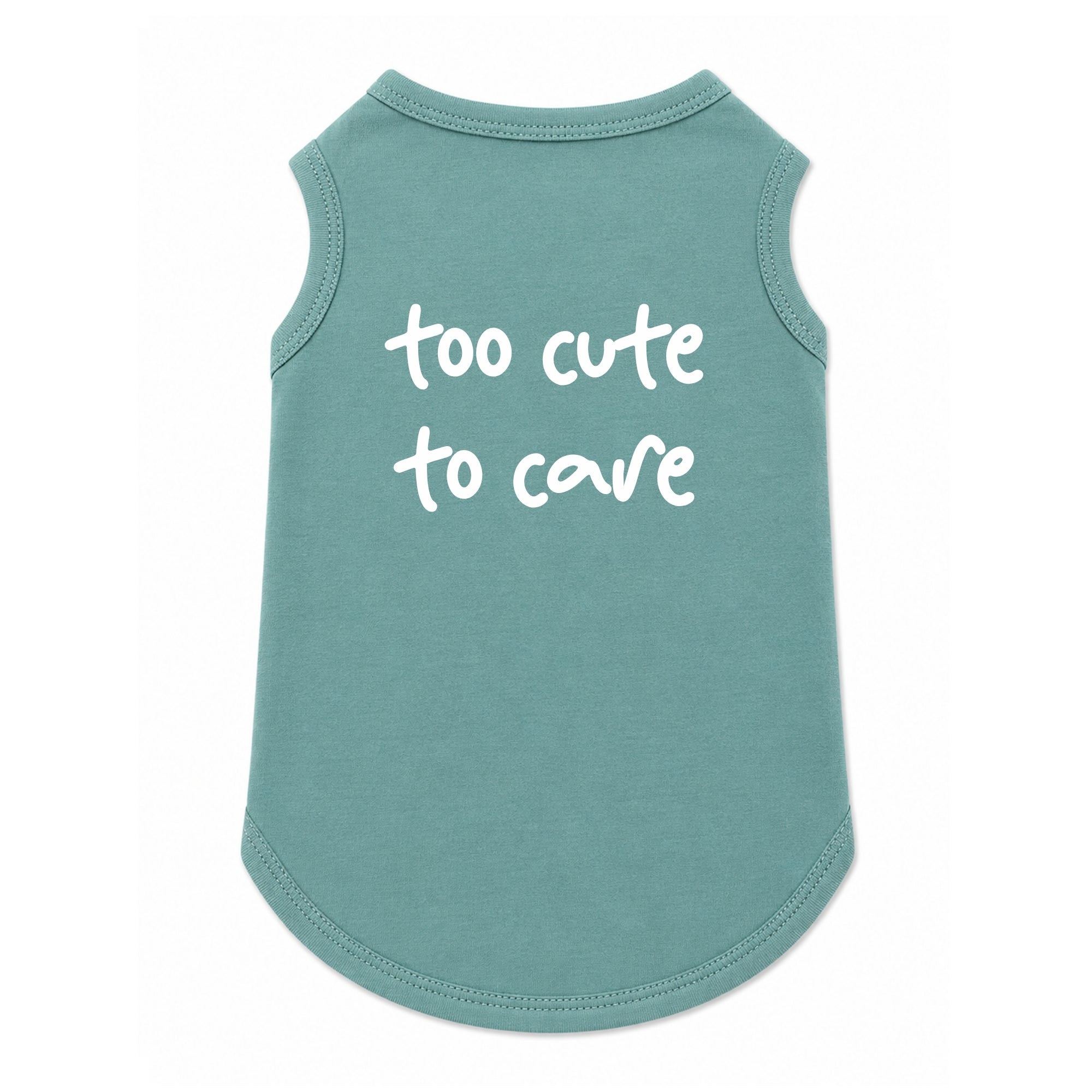 Too Cute to Care T-Shirt