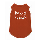 'Too Cute to Care' T-Shirt
