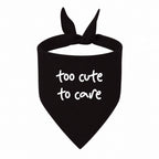 'Too Cute to Care' Bandana