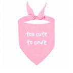 'Too Cute to Care' Bandana